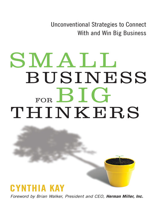 Title details for Small Business for Big Thinkers by Cynthia Kay - Available